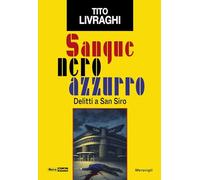 Sangue neroazzurro. Delitti a San Siro