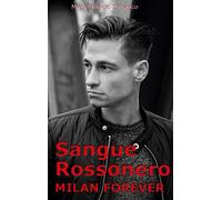 Sangue Rossonero... Milan forever