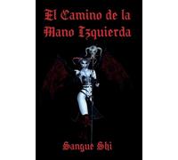 Sangue Shi El Camino de la Mano Izquierda (Tascabile)