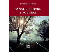 Sangue, Sudore, Polvere - [Il Convivio]