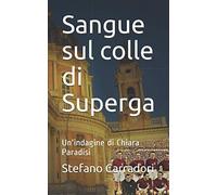 Sangue sul colle di Superga: Un'indagine di Chiara Paradisi