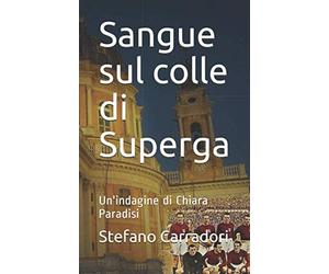 Sangue sul colle di Superga: Un'indagine di Chiara Paradisi