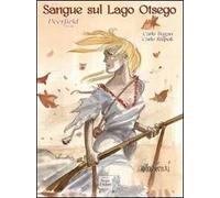 Sangue sul lago Otsego. Deerfield 1704