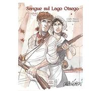 Sangue sul lago Otsego. Deerfield 1704