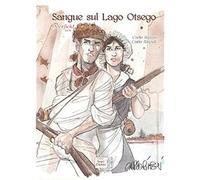 Sangue sul lago Otsego. Deerfield 1704 Bazan, Carlo and Rispoli, Carlo