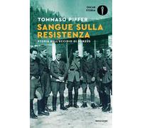 Sangue sulla Resistenza. Storia dell'eccidio di Porzûs