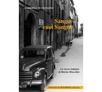 SANGUE VUOL SANGUE libro GABRIELE DI GIOVANNI antiche porte editrice REGGIO EMIL