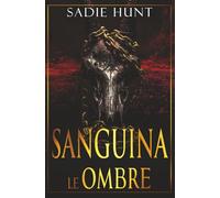 Sanguina le Ombre: Edizione con Copertina Discreta
