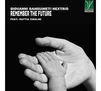 Sanguineti Giovanni - Remember The Future