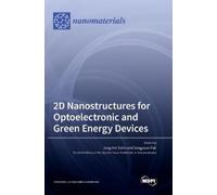 Sangyeon Pak Ju 2D Nanostructures for Optoelectronic and Gree (Copertina rigida)