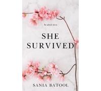 Sania Batool She Survived-An Untold Story (Tascabile)