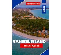 Sanibel Island Travel Guide 2026: Explore Pristine Beaches, Wildlife Refuges, Local Seafood, Outdoor Activities, and Essential Tips for Your Florida Getaway