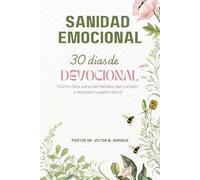 Sanidad Emocional: Devocional de 30 Dias