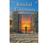 Sanidad Financiera: Un Camino hacia la Libertad