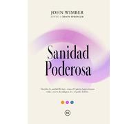 Sanidad Poderosa: Descubre la sanidad divina y cómo el Espíritu Santo restaura vidas a través de milagros, fe y el poder de Dios.
