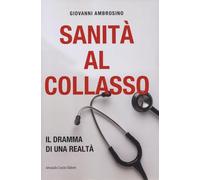Sanità al collasso. Il dramma di una realtà