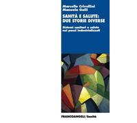 Sanità e salute: due storie diverse. Sistemi sanitari e salute nei paesi industrializzati