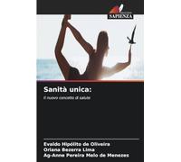Sanità unica:: Il nuovo concetto di salute
