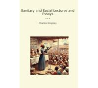 Sanitary and Social Lectures and Essays
