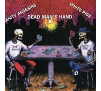 Sanity Assasins/White Pigs - Dead Mans Hand