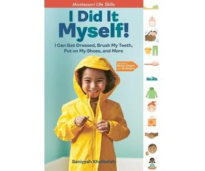 Saniyyah Khalil I Did It Myself: I Can Get Dressed, Brush My (Copertina rigida)