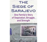 Sanja Kulenovic The Siege of Sarajevo (Tascabile)