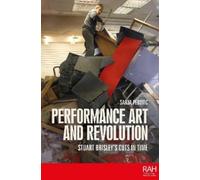 Sanja Perovic Performance Art and Revolution (Copertina rigida)