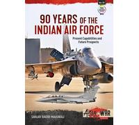 Sanjay Badri-Maharaj 90 Years of the Indian Air Force (Tascabile) Asia@War