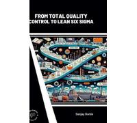 Sanjay Borde From Total Quality Control to Lean Six Sigma (Int) (Tascabile)
