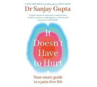 Sanjay Gupta It Doesn't Have to Hurt (Tascabile)