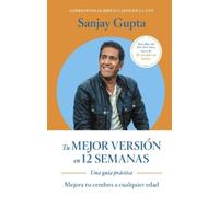 Sanjay Gupta Tu mejor versión en 12 semanas (12 weeks to a sharper y (Tascabile)
