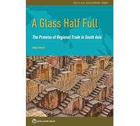 Sanjay Kathuria A Glass Half Full (Tascabile) South Asia Development Forum