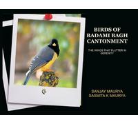 Sanjay Maurya Sasmita K Maurya Birds of Badami Bagh Cantonment (Tascabile)