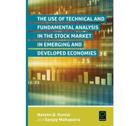 Sanjay Mohapatr The Use of Technical and Fundamental Analysis (Copertina rigida)