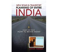 Sanjay Pardeshi New Road & Transport Planning of Entire India (Tascabile)