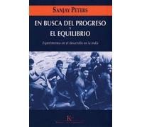Sanjay Peters En Busca del Progreso Y El Equilibrio (Tascabile)