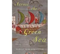 Sanjay Subrahmanyam Across the Green Sea (Copertina rigida)