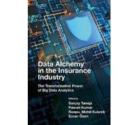 Sanjay Taneja Data Alchemy in the Insurance Industry (Copertina rigida)