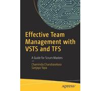 Sanjaya Yapa Chaminda Chandra Effective Team Management with VSTS a (Tascabile)