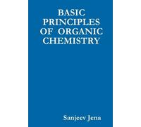 Sanjeev Jena Basic Principles of Organic Chemistry (Tascabile)