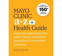 Sanjeev Nanda M.D. Mayo Clinic A to Z Health Guide, 2nd Edition (Tascabile)