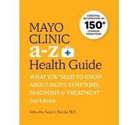Sanjeev Nanda M.D. Mayo Clinic A to Z Health Guide, 2nd Edition (Tascabile)