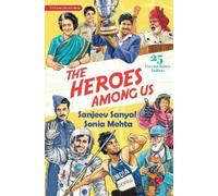 Sanjeev Sanyal Sonia Mehta The Heroes Among Us (Tascabile)