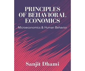 Sanjit Dhami Principles of Behavioral Economics (Tascabile)