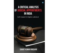 Sanjit Kumar Na A Critical Analysis of Judicial Appointments (Copertina rigida)
