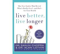 Sanjiv Chopra Live Better, Live Longer (Tascabile)