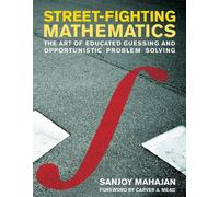Sanjoy Mahajan Street-Fighting Mathematics (Tascabile)