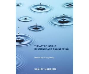 Sanjoy Mahajan The Art of Insight in Science and Engineering (Tascabile)
