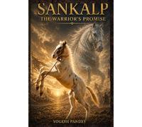 SANKALP: THE WARRIOR’S PROMISE