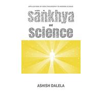 Sankhya and Science: Applications of Vedic Philosophy to Modern Science